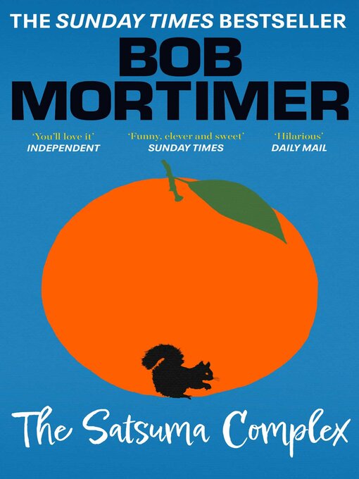 Title details for The Satsuma Complex by Bob Mortimer - Available